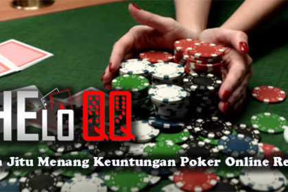 Cara Jitu Menang Keuntungan Poker Online Resmi