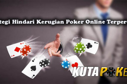 Strategi Hindari Kerugian Poker Online Terpercaya
